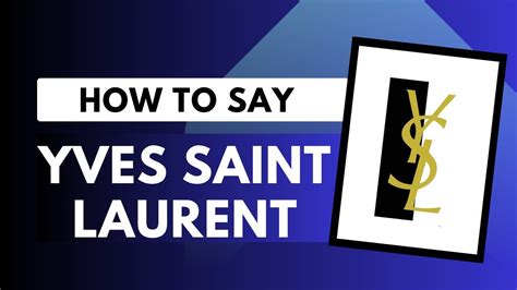 how to pronounce yves saint laurent perfume|how do you spell givenchy.